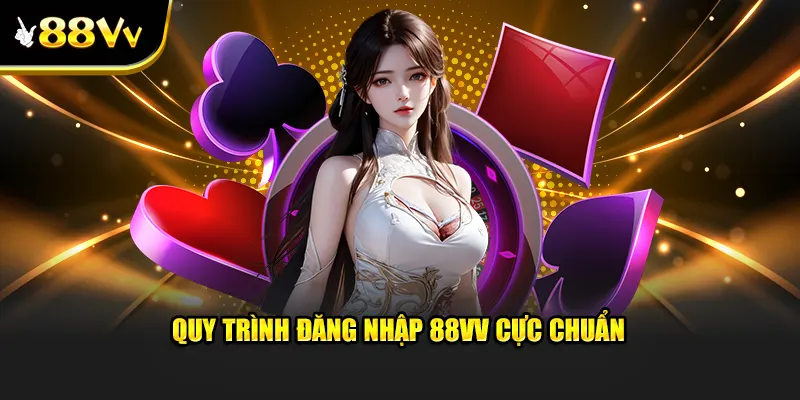 Cập nhật quy trình đăng nhập 88VV