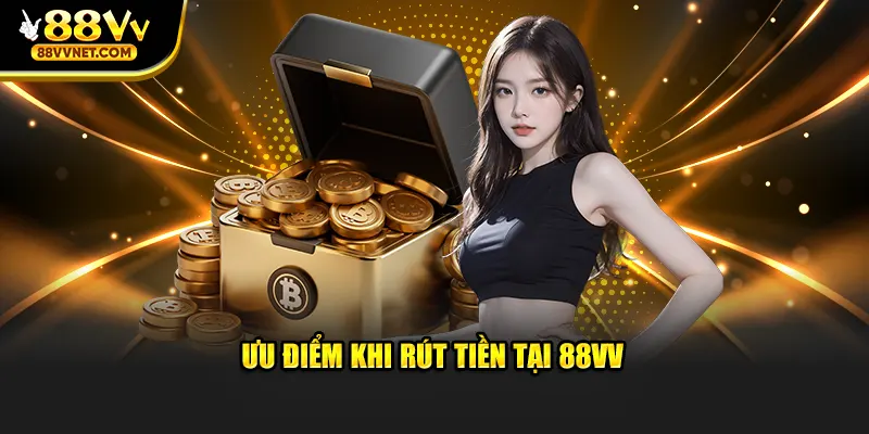 4 bước rút tiền 88VV chi tiết nhất